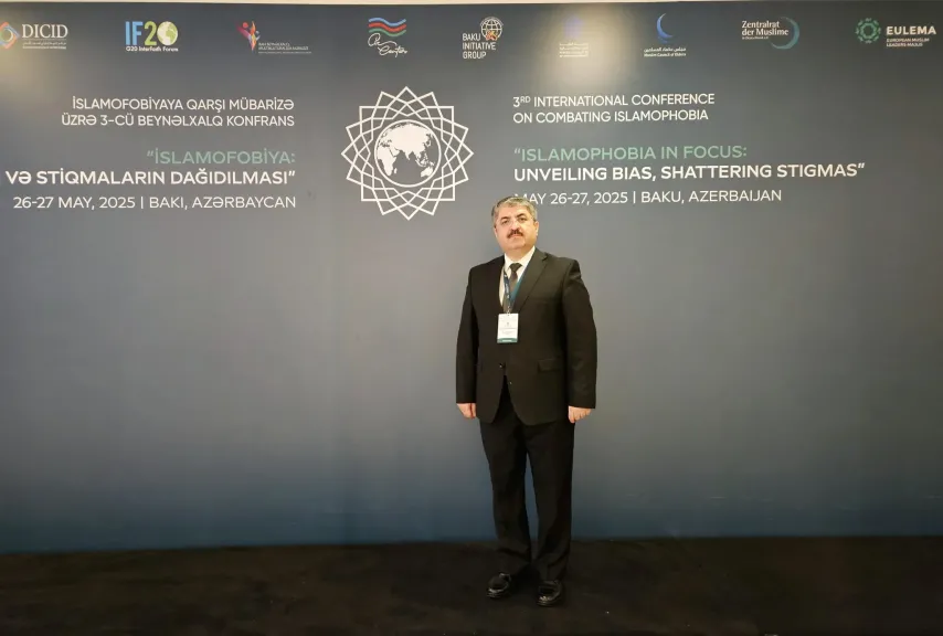 رئيس الجالية الأزربيجانية بمصر يشارك بالمؤتمر الدولى الإسلاموفوبيا: فضح التحيز وتفكيك الصور النمطية”
